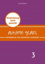 Cover-Bild Autumn Years - Englisch für Senioren 3 - Advanced Learners - Workbook