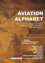 Cover-Bild Aviation Alphabet - +15.000 Luftfahrt-Abkürzungen, Akronyme & Codes - deutsch-englische Ausgabe - Edition 2012/2013