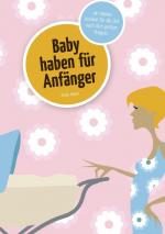 Cover-Bild Baby haben für Anfänger