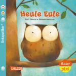 Cover-Bild Baby Pixi (unkaputtbar) 131: Heule Eule