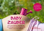 Cover-Bild Babyzauber - Dein persönlicher Begleiter für eine entspannte Schwangerschaft, Geburt und erste Babyzeit