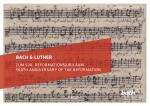 Cover-Bild Bach & Luther – Zum 500. Reformationsjubiläum