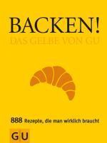 Cover-Bild Backen! Das Gelbe von GU