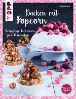 Cover-Bild Backen mit Popcorn (kreativ & köstlich)