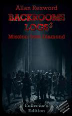 Cover-Bild Backrooms Logs²: Mission Core-Diamond