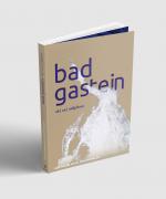 Cover-Bild Bad Gastein ab I an I aufgebaut