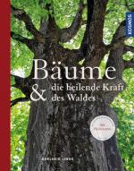 Cover-Bild Bäume & die heilende Kraft des Waldes