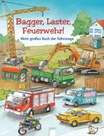 Cover-Bild Bagger, Laster, Feuerwehr!