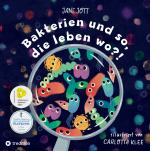 Cover-Bild Bakterien und so, die leben wo?!