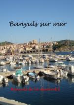 Cover-Bild Banyuls sur Mer - mediterranes Kleinod am Fuße der Pyrenäen