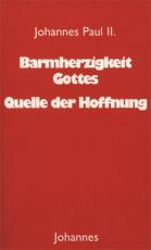 Cover-Bild Barmherzigkeit Gottes - Quelle der Hoffnung