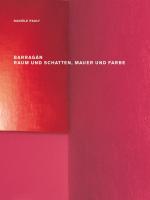 Cover-Bild Barragán – Raum und Schatten, Mauer und Farbe