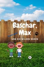 Cover-Bild Baschar, Max und die wilden Bären