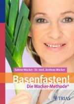 Cover-Bild Basenfasten! Die Wacker-Methode