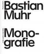 Cover-Bild Bastian Muhr: Monografie