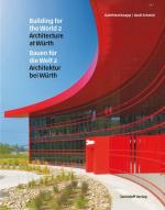 Cover-Bild Bauen für die Welt 2 · Architektur bei Würth / Building for the World 2 · Architecture at Würth