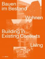 Cover-Bild Bauen im Bestand. Wohnen / Building in Existing Contexts. Living