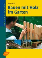 Cover-Bild Bauen mit Holz im Garten