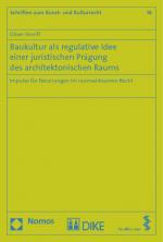 Cover-Bild Baukultur als regulative Idee einer juristischen Prägung des architektonischen Raums