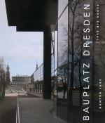 Cover-Bild Bauplatz Dresden - 1990 bis heute