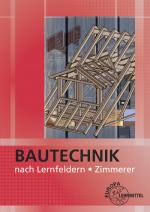 Cover-Bild Bautechnik nach Lernfeldern für Zimmerer