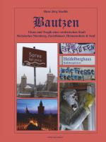 Cover-Bild Bautzen – Glanz und Tragik einer ostdeutschen Stadt