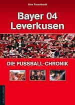 Cover-Bild Bayer 04 Leverkusen – Die Fußball-Chronik