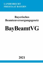 Cover-Bild Bayerisches Beamtenversorgungsgesetz (BayBeamtVG)