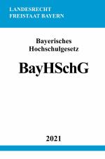 Cover-Bild Bayerisches Hochschulgesetz (BayHSchG)