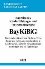 Cover-Bild Bayerisches Kinderbildungs- und -betreuungsgesetz (BayKiBiG)