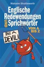 Cover-Bild Be a devil! Englische Redewendungen und Sprichwörter von A bis Z