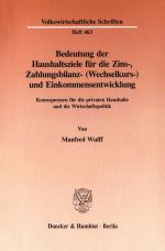 Cover-Bild Bedeutung der Haushaltsziele für die Zins-, Zahlungsbilanz- (Wechselkurs-) und Einkommensentwicklung.