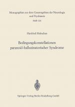 Cover-Bild Bedingungskonstellationen paranoid-halluzinatorischer Syndrome