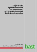 Cover-Bild Begleitende Systemevaluation der Maßnahmen „Sicheres Ausleiten bei BAG-Standkontrollen“