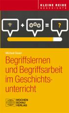 Cover-Bild Begriffslernen und Begriffsarbeit im Geschichtsunterricht