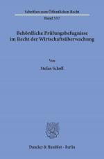 Cover-Bild Behördliche Prüfungsbefugnisse im Recht der Wirtschaftsüberwachung.