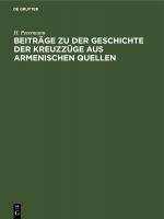 Cover-Bild Beiträge zu der Geschichte der Kreuzzüge aus armenischen Quellen