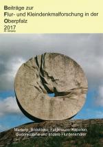 Cover-Bild Beiträge zur Flur- und Kleindenkmalforschung in der Oberpfalz 2017