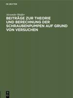 Cover-Bild Beiträge zur Theorie und Berechnung der Schraubenpumpen auf Grund von Versuchen