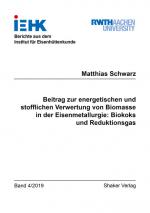 Cover-Bild Beitrag zur energetischen und stofflichen Verwertung von Biomasse in der Eisenmetallurgie: Biokoks und Reduktionsgas