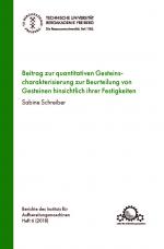 Cover-Bild Beitrag zur quantitativen Gesteinscharakterisierung zur Beurteilung von Gesteinen hinsichtlich ihrer Festigkeiten