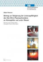 Cover-Bild Beitrag zur Steigerung der Leistungsfähigkeit des Hot-Wire-Plasmaschneidens an Atmosphäre und unter Wasser