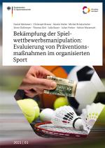 Cover-Bild Bekämpfung der Spielwettbewerbsmanipulation: Evaluierung von Präventionsmaßnahmen im organisierten Sport
