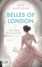 Cover-Bild Belles of London - Die Nähe, die uns trennt