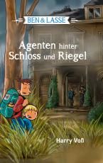 Cover-Bild Ben und Lasse - Agenten hinter Schloss und Riegel