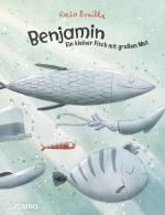 Cover-Bild Benjamin. Ein kleiner Fisch mit großem Mut