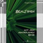 Cover-Bild Benjamin und sein wundersames Erbe