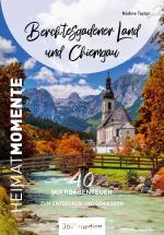 Cover-Bild Berchtesgadener Land und Chiemgau – HeimatMomente