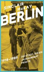 Cover-Bild BERLIN – 1918–1989. Die Stadt, die ein Jahrhundert prägte