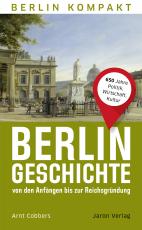 Cover-Bild Berlin-Geschichte von den Anfängen bis zur Reichsgründung